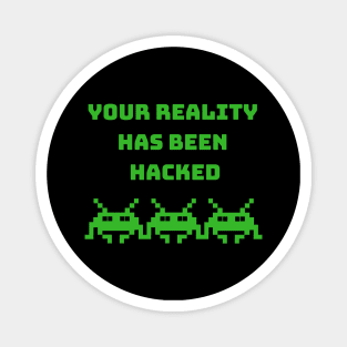 Hacked reality Magnet